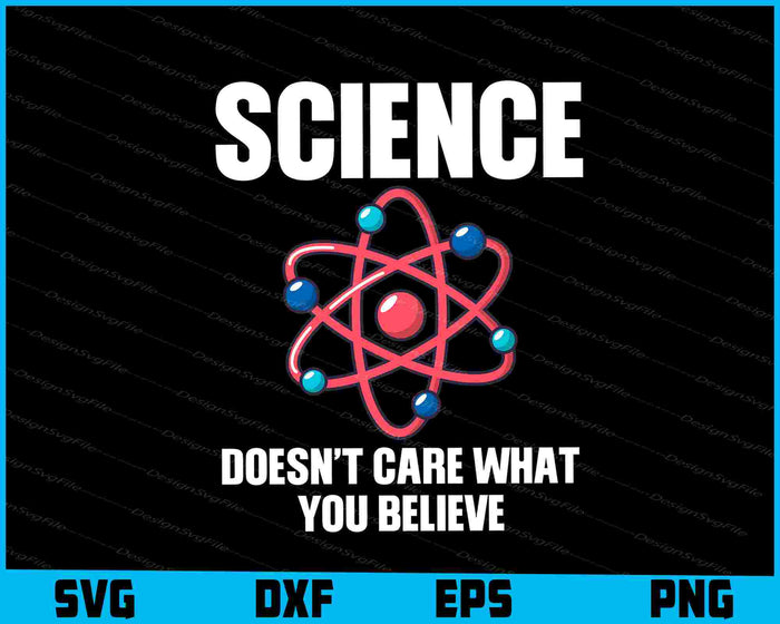 Science Doesn’t Care What You Believe