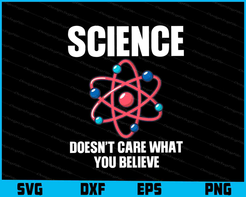 Science Doesn’t Care What You Believe