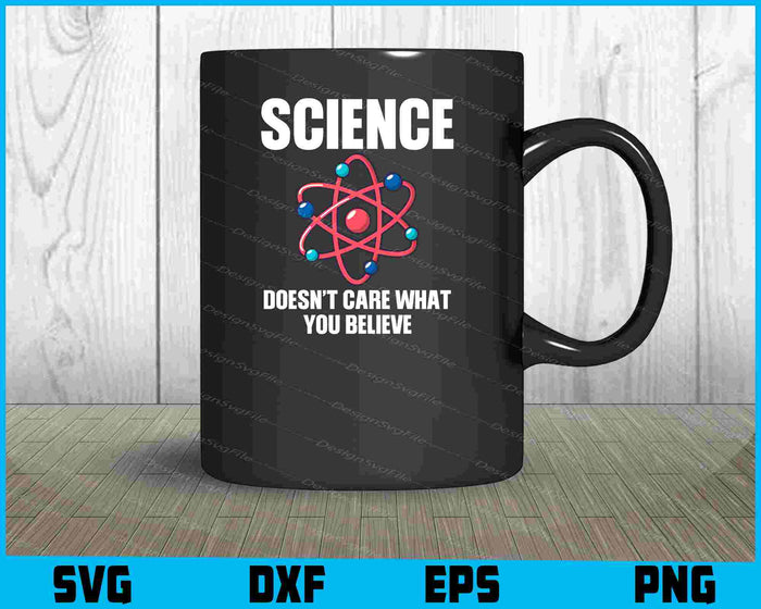 Science Doesn’t Care What You Believe