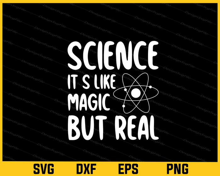 Science Is Like Magic But Real Svg Cutting Printable File  - Premium Cutting Files in SVG, PNG & EPS Formats - Premium SVG Cutting Files for Crafts