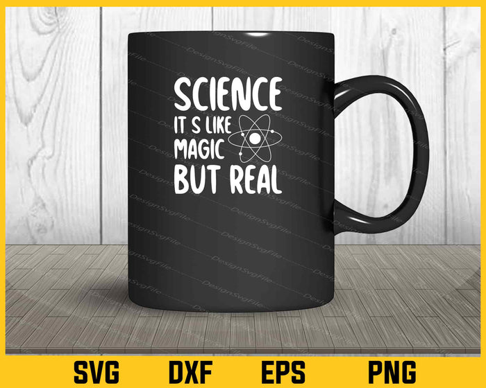 Science Is Like Magic But Real Svg Cutting Printable File  - Premium Cutting Files in SVG, PNG & EPS Formats - Premium SVG Cutting Files for Crafts