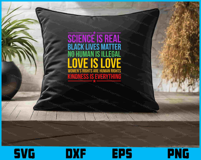 Science Is Real Black Lives Matter No Human Love Is Love SVG