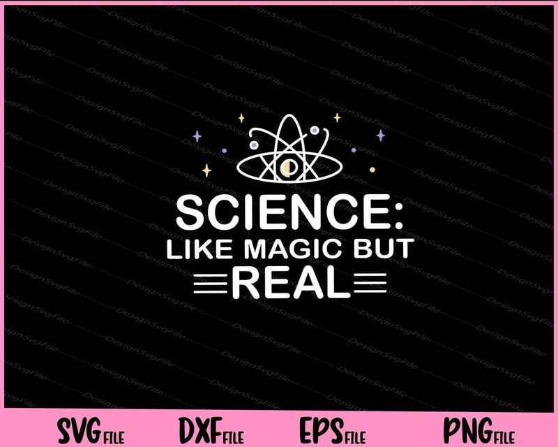 Science Like Magic But Real Svg Cutting Printable Files