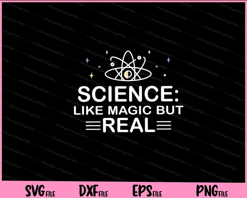 Science Like Magic But Real Svg Cutting Printable Files  - Premium Cutting Files in SVG, PNG & EPS Formats - Premium SVG Cutting Files for Crafts
