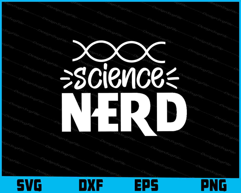 Science Nerd Svg Cutting Printable File