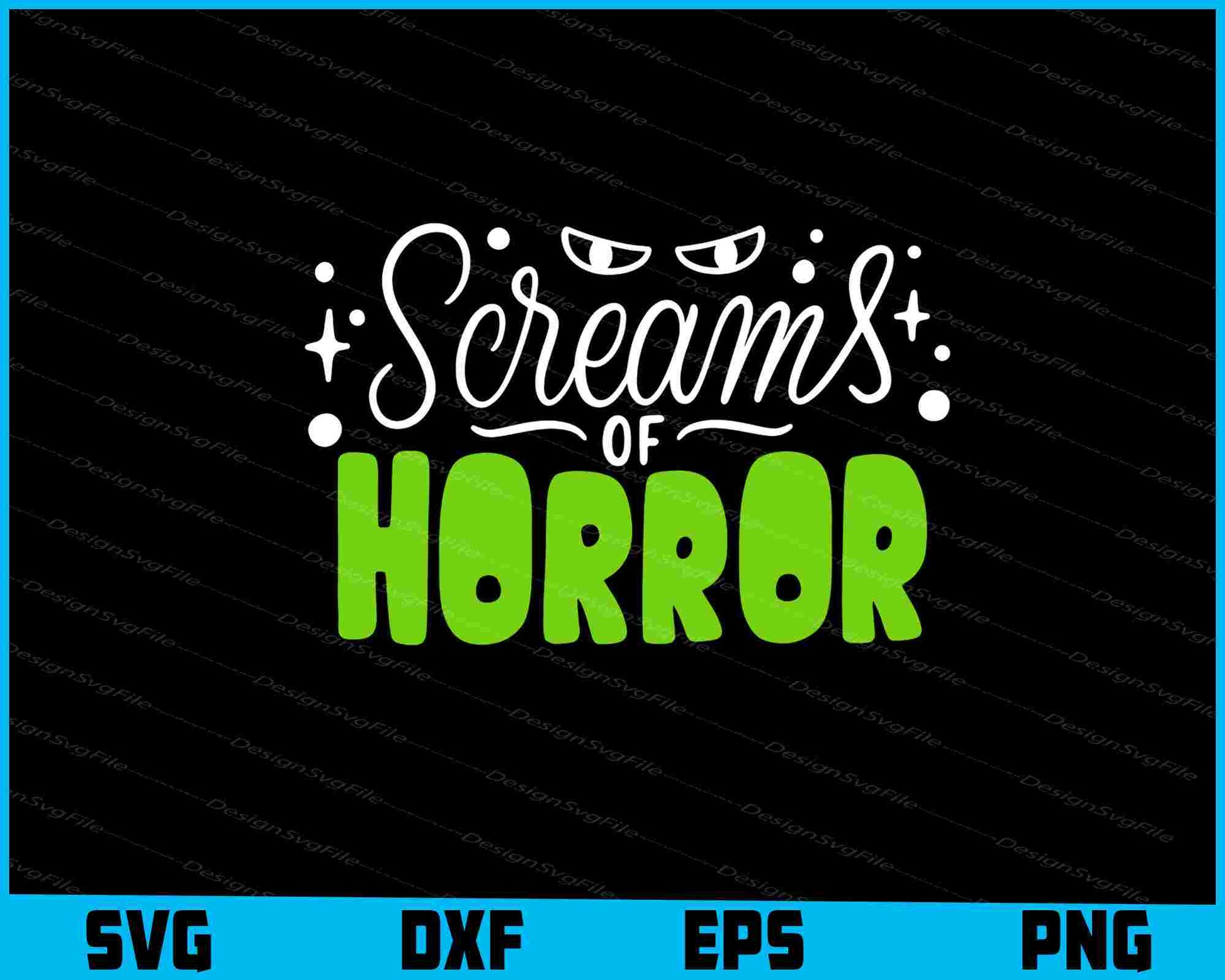 Screams Of Horror Halloween Svg png Design Printable File  - Premium Cutting Files in SVG, PNG & EPS Formats - Premium SVG Cutting Files for Crafts