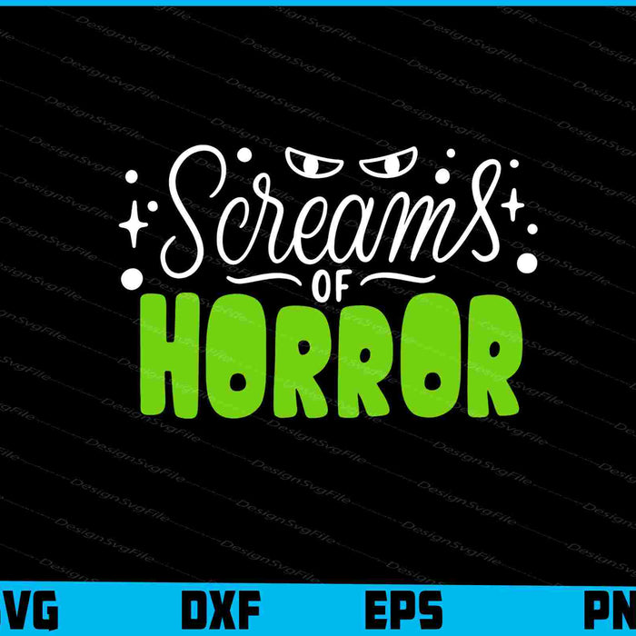 Screams Of Horror Halloween Svg png Design Printable File  - Premium Cutting Files in SVG, PNG & EPS Formats - Premium SVG Cutting Files for Crafts