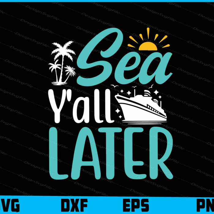 Sea Y’all Later