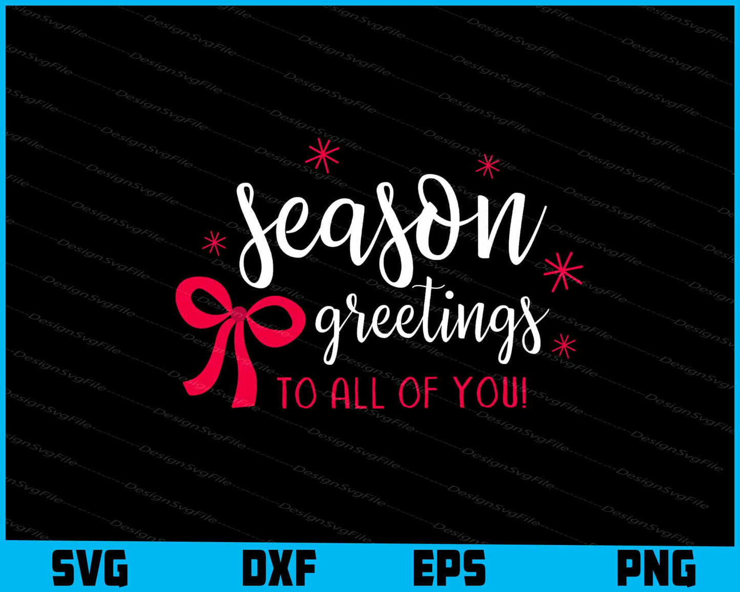 Season Greetings To All Of You Svg, Png Files, Funny Quotes cut files  - Premium Cutting Files in SVG, PNG & EPS Formats - Premium SVG Cutting Files for Crafts