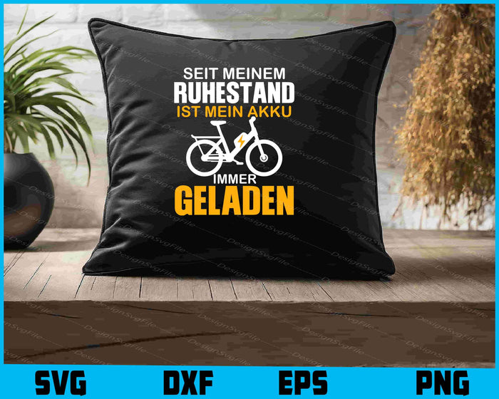 Seit Meinem Ruhestand Ist Mein Akku Immer Geladen