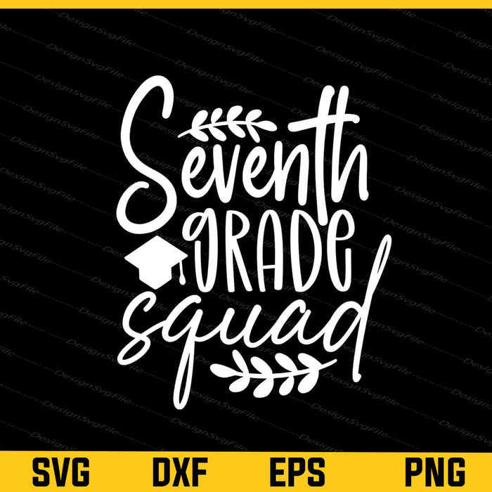 Seventh Grade Squad Svg Cutting Printable File  - Premium Cutting Files in SVG, PNG & EPS Formats - Premium SVG Cutting Files for Crafts