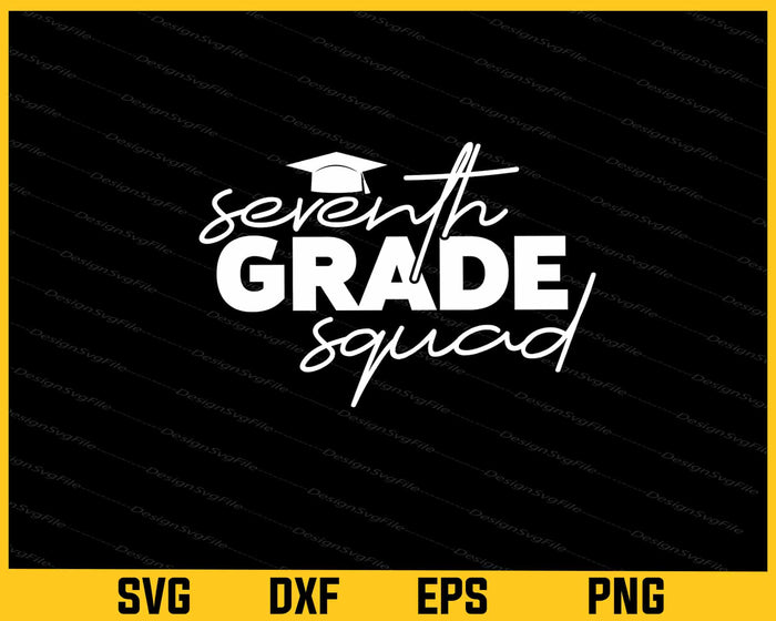 Seventh Grade Squad Svg Cutting Printable File  - Premium Cutting Files in SVG, PNG & EPS Formats - Premium SVG Cutting Files for Crafts