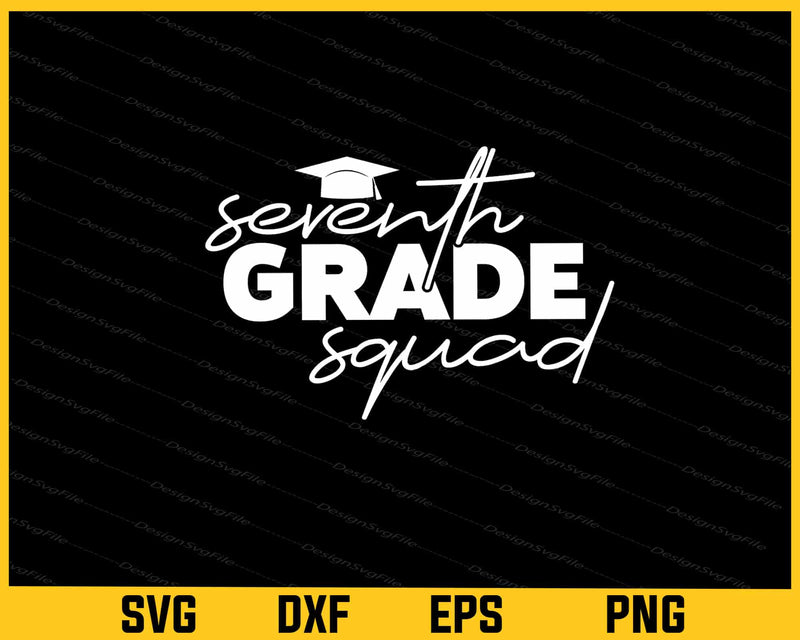Seventh Grade Squad Svg Cutting Printable File  - Premium Cutting Files in SVG, PNG & EPS Formats - Premium SVG Cutting Files for Crafts