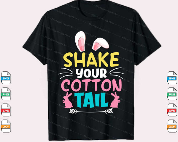 Shake Your Cotton Tail Easter Day Svg Cutting Printable File