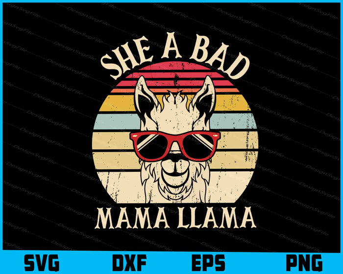 She A Bad Mama Llama SVG, Animals PNG
