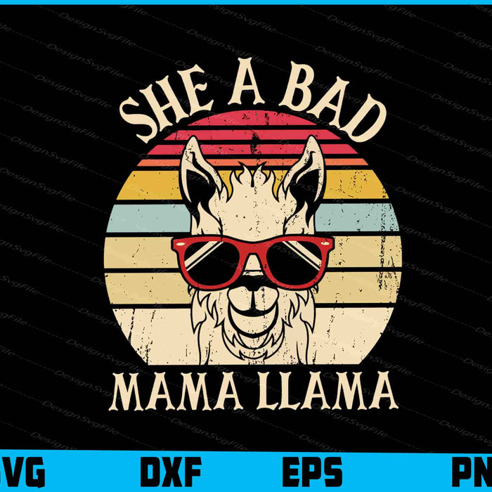 She A Bad Mama Llama SVG, Animals PNG