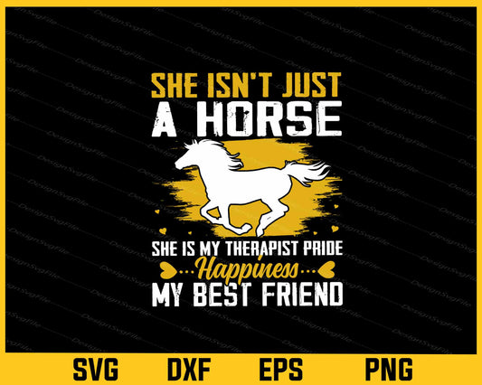 She Isn’t Just A Horse My Best Friend Svg Cutting Printable File  - Premium Cutting Files in SVG, PNG & EPS Formats - Premium SVG Cutting Files for Crafts