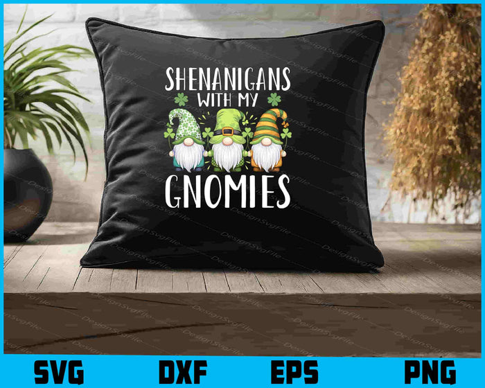Shenanigans With My Gnomies St Patricks day SVG
