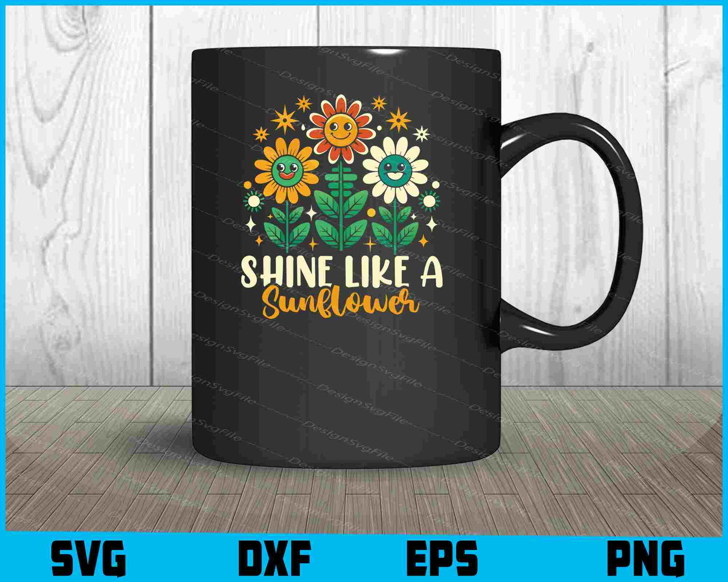 Shine Like A Sunflower SVG, Flowers