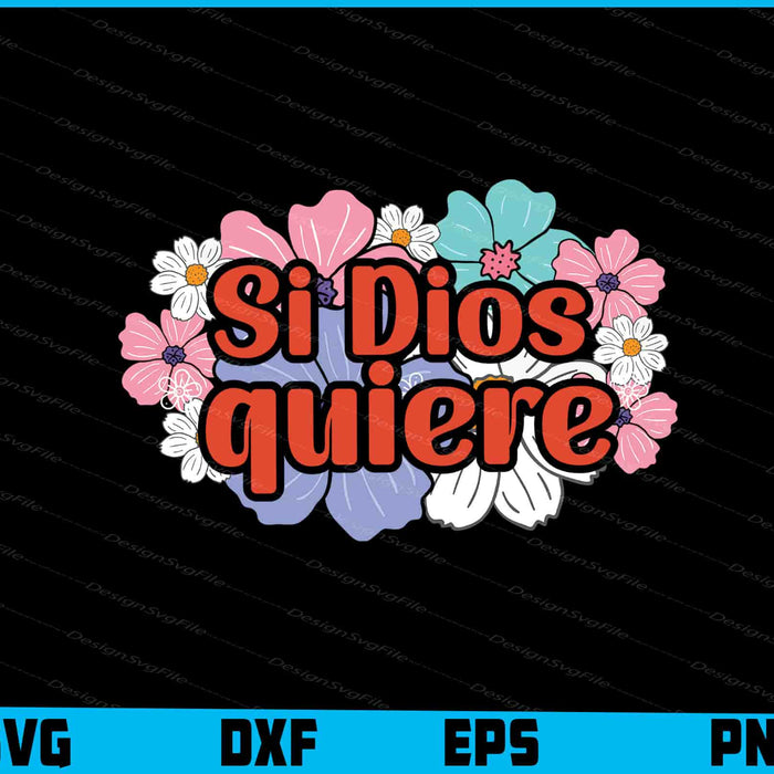 Si Dios Quiere SVG, Boho Mexican PNG