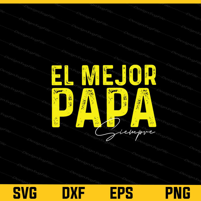 Siempre Aguilas del America El Mejor Papa Svg Cutting Printable File  - Premium Cutting Files in SVG, PNG & EPS Formats - Premium SVG Cutting Files for Crafts