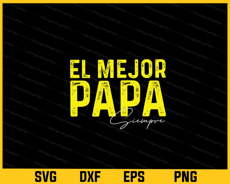 Siempre Aguilas del America El Mejor Papa Svg Cutting Printable File  - Premium Cutting Files in SVG, PNG & EPS Formats - Premium SVG Cutting Files for Crafts