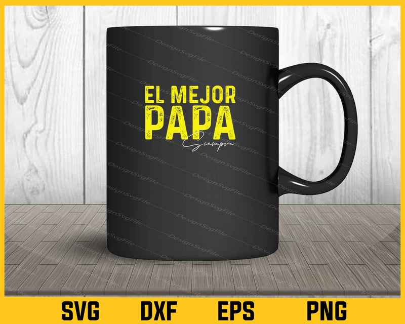 Siempre Aguilas del America El Mejor Papa Svg Cutting Printable File  - Premium Cutting Files in SVG, PNG & EPS Formats - Premium SVG Cutting Files for Crafts