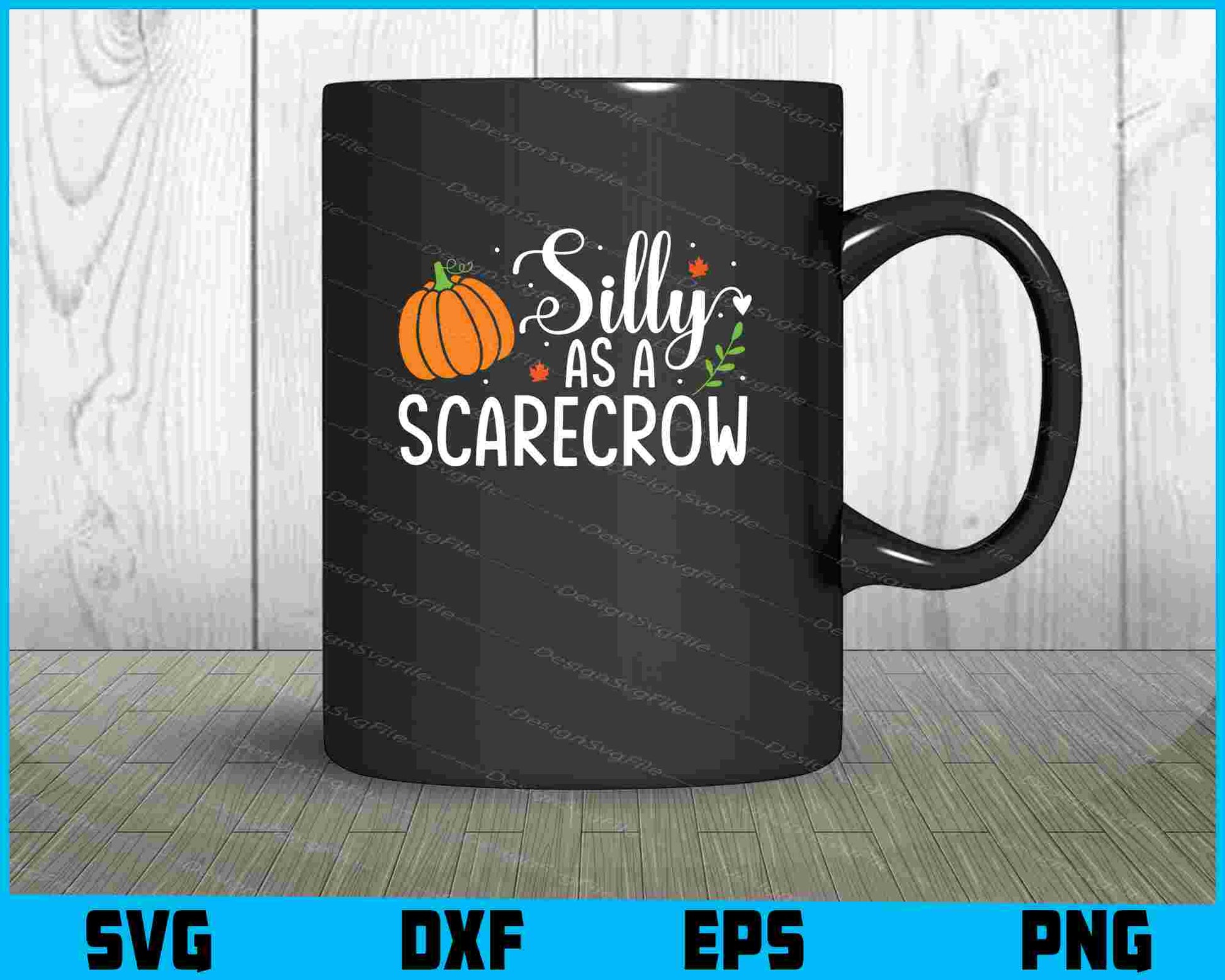 Silly As A Scarecrow Pumpkin Fall SVG PNG Sublimation Files  - Premium Cutting Files in SVG, PNG & EPS Formats - Premium SVG Cutting Files for Crafts