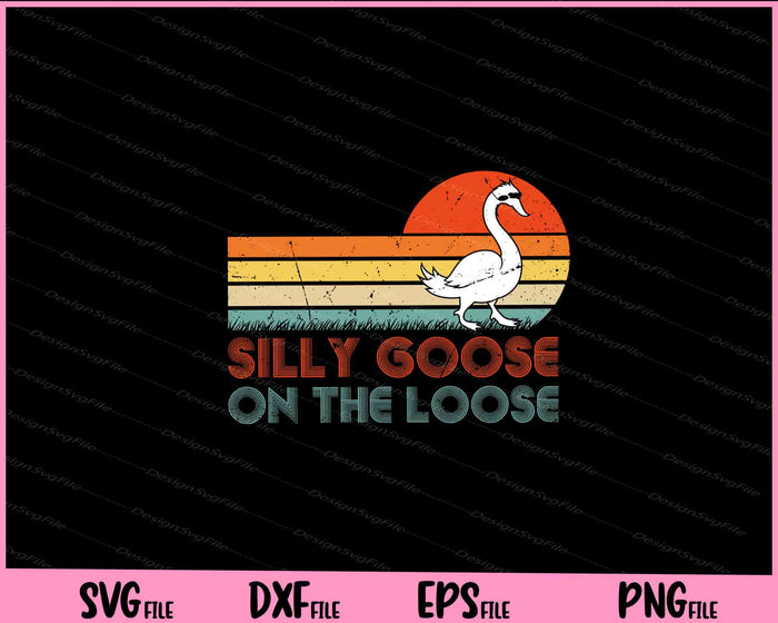 Silly Goose On The Loose Svg Cutting Printable Files  - Premium Cutting Files in SVG, PNG & EPS Formats - Premium SVG Cutting Files for Crafts