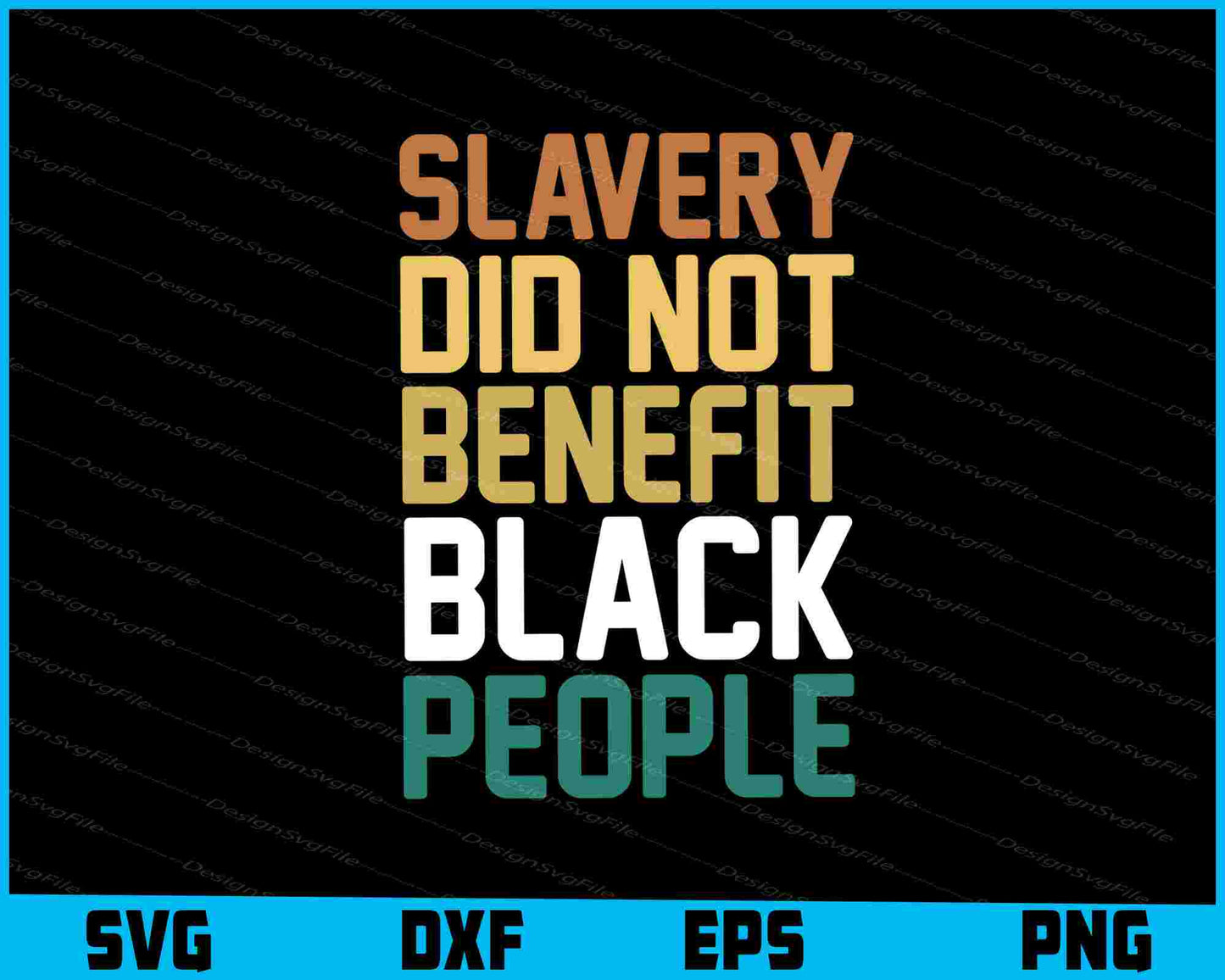 Slavery Did Not Benefit Black People SVG