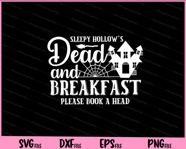 Sleepy Hollows Dead and Breakfast Halloween Svg Cutting Printable Files  - Premium Cutting Files in SVG, PNG & EPS Formats - Premium SVG Cutting Files for Crafts