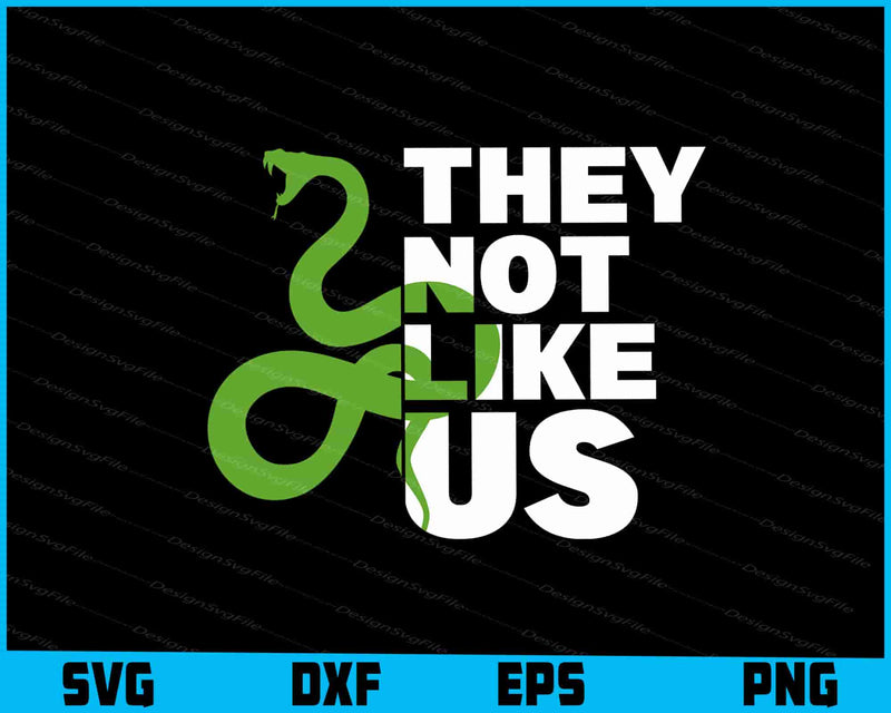 Snake SVG, They Not Like Us SVG
