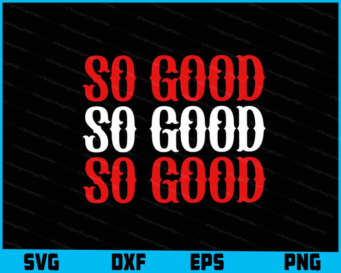 So Good SVG, Boston Caroline PNG