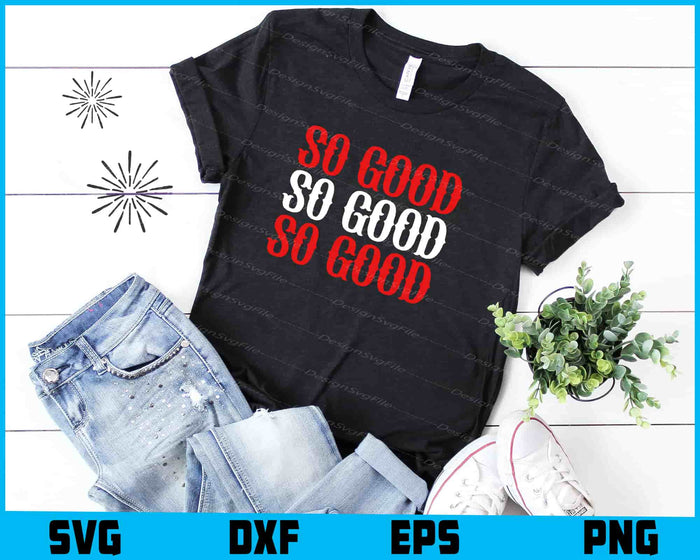 So Good SVG, Boston Caroline PNG