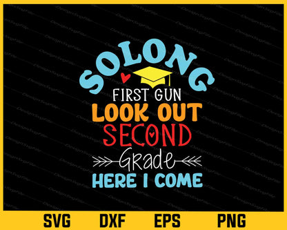 So Long 1st Grade Look Out 2nd Svg Cutting Printable File  - Premium Cutting Files in SVG, PNG & EPS Formats - Premium SVG Cutting Files for Crafts