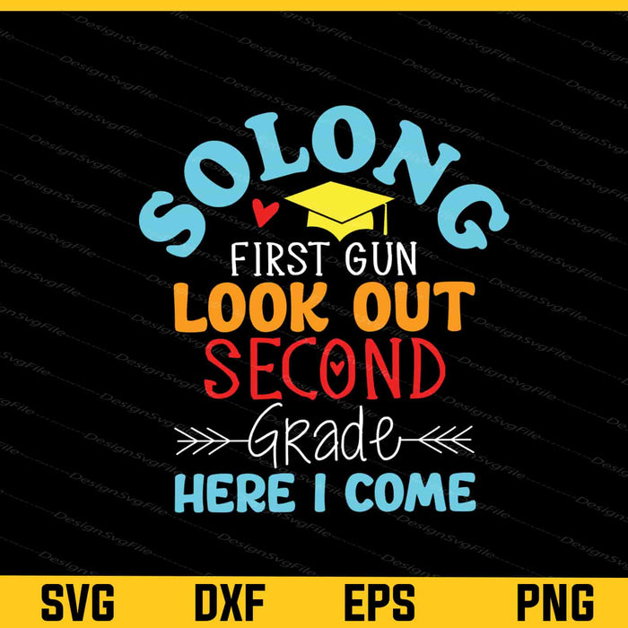 So Long 1st Grade Look Out 2nd Svg Cutting Printable File  - Premium Cutting Files in SVG, PNG & EPS Formats - Premium SVG Cutting Files for Crafts