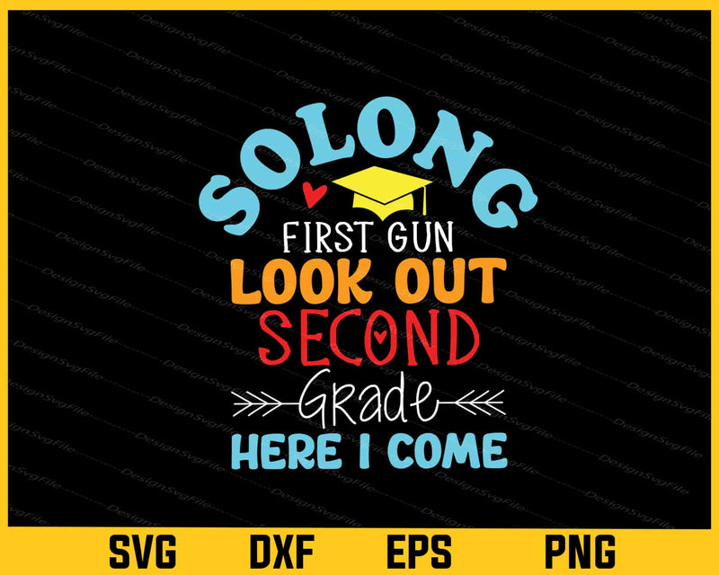 So Long 1st Grade Look Out 2nd Svg Cutting Printable File