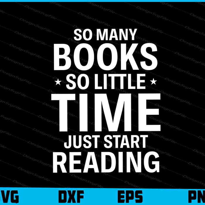 So Many Books So Little Time Just Start Reading