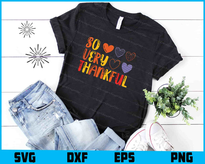 So Very Thankful SVG PNG Design Printable File  - Premium Cutting Files in SVG, PNG & EPS Formats - Premium SVG Cutting Files for Crafts