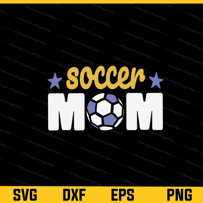 Soccer Mom Funny Svg Cutting Printable File  - Premium Cutting Files in SVG, PNG & EPS Formats - Premium SVG Cutting Files for Crafts