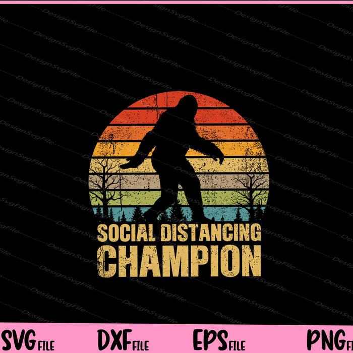 Social Distancing Champion Svg Cutting Printable Files  - Premium Cutting Files in SVG, PNG & EPS Formats - Premium SVG Cutting Files for Crafts
