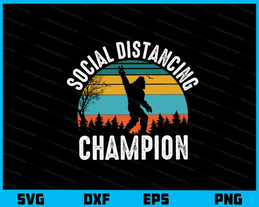 Social Distancing Champion Bigfoot Svg Cutting Printable File  - Premium Cutting Files in SVG, PNG & EPS Formats - Premium SVG Cutting Files for Crafts