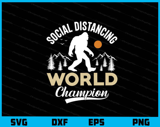 Social Distancing World Champion Shirt Svg Cutting Printable File  - Premium Cutting Files in SVG, PNG & EPS Formats - Premium SVG Cutting Files for Crafts