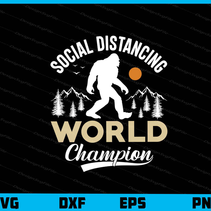 Social Distancing World Champion Shirt Svg Cutting Printable File  - Premium Cutting Files in SVG, PNG & EPS Formats - Premium SVG Cutting Files for Crafts