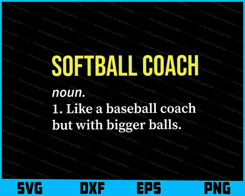 Softball Coach Definition Funny Softball Coach Gift SVG