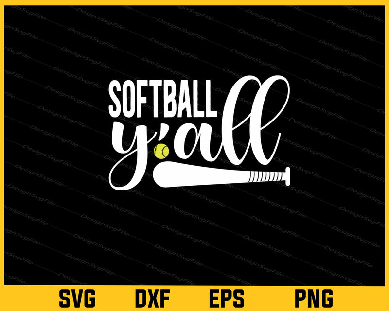 Softball Yall Svg Cutting Printable File  - Premium Cutting Files in SVG, PNG & EPS Formats - Premium SVG Cutting Files for Crafts