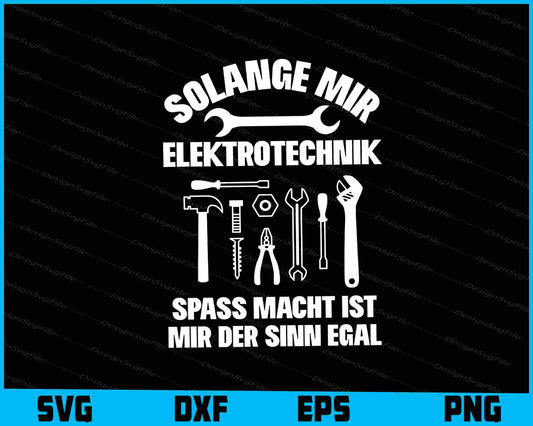 Solange Mir Elektrotechnik Spass Macht