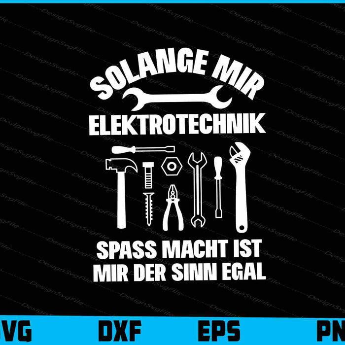 Solange Mir Elektrotechnik Spass Macht