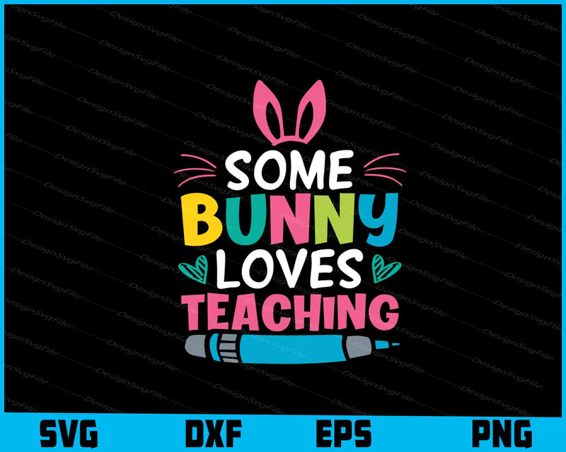 Some Bunny Loves Teaching Easter Day