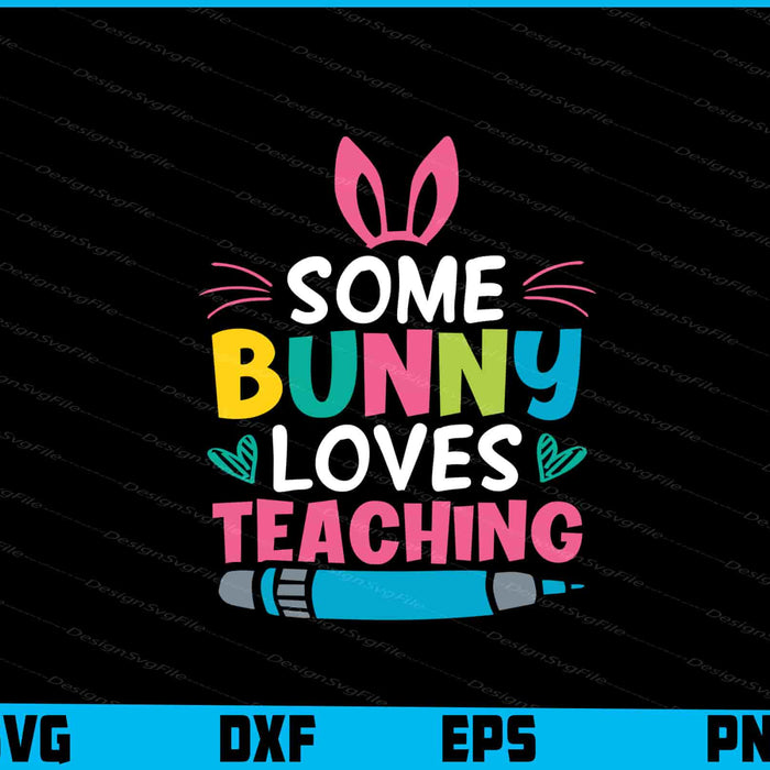 Some Bunny Loves Teaching Easter Day